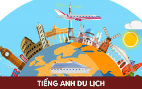 THÔNG TIN NGÀNH, NGHỀ TIẾNG ANH DU LỊCH, TRÌNH ĐỘ TRUNG CẤP