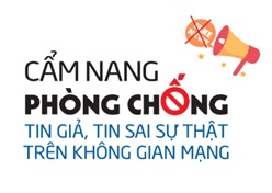 Cẩm nang phòng chống tin giả, tin sai sự thật trên không gian mạng
