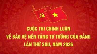 Tuyên truyền, hưởng ứng Cuộc thi chính luận về bảo vệ nền tảng tư tưởng của Đảng lần thứ Sáu, năm...