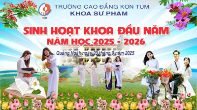 Sôi nổi buổi sinh hoạt đầu năm học tại khoa Sư phạm – Trường Cao đẳng Kon Tum