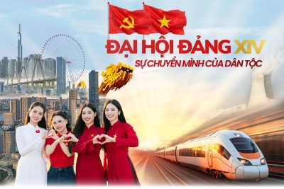 Đại hội XIV của Đảng - Dấu mốc đặc biệt quan trọng, thể hiện khát vọng phát triển của dân tộc Việt Nam