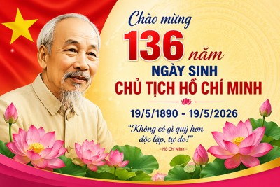 Chào mừng 136 năm Ngày sinh Chủ tịch Hồ Chí Minh