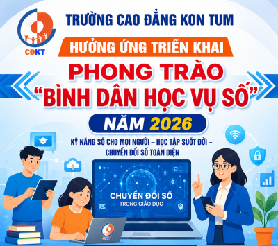 CĐKT HƯỞNG ỨNG TRIỂN KHAI PHONG TRÀO “BÌNH DÂN HỌC VỤ SỐ” NĂM 2026