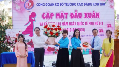 Công đoàn Trường Cao đẳng Kon Tum tổ chức Gặp mặt đầu Xuân & Kỷ niệm 116 năm Ngày Quốc tế Phụ nữ 8/3