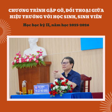 Chương trình gặp gỡ, đối thoại giữa Hiệu trưởng với học sinh, sinh viên học học kỳ II, năm học 2025-2026