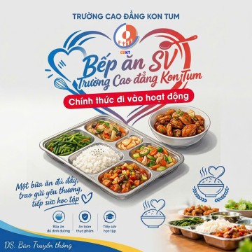 "Bếp ăn SV" Trường Cao đẳng Kon Tum chính thức đi vào hoạt động – thêm một điểm tựa cho hssv trên hành trình học tập